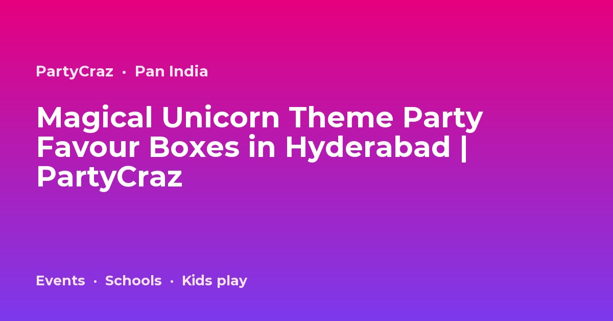 Magical Unicorn Theme Party Favour Boxes in Hyderabad | PartyCraz